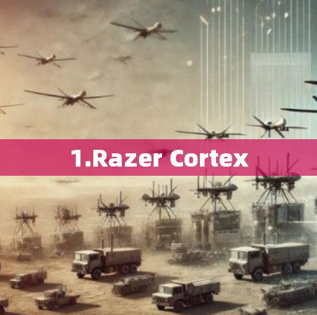 1.Razer Cortex 1.Razer Cortex