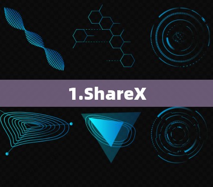 1.ShareX 1.ShareX